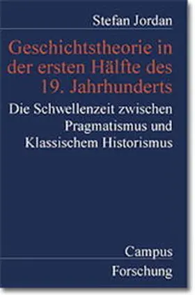 Jordan |  Geschichtstheorie in der ersten Hälfte des 19. Jahrhunderts | Buch |  Sack Fachmedien