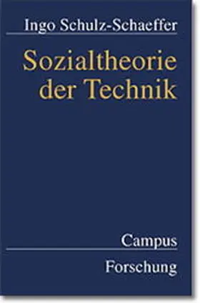 Schulz-Schaeffer |  Sozialtheorie der Technik | Buch |  Sack Fachmedien
