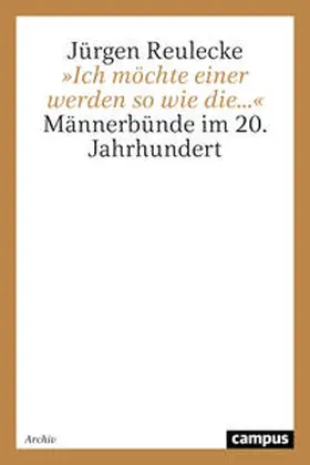 Reulecke |  'Ich möchte einer werden so wie die...' | Buch |  Sack Fachmedien