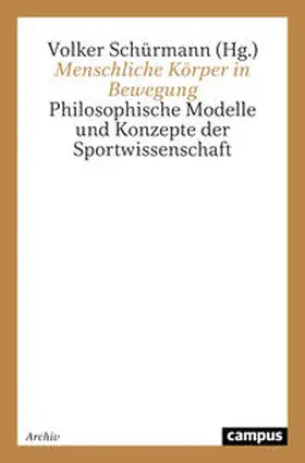 Schürmann |  Menschliche Körper in Bewegung | Buch |  Sack Fachmedien