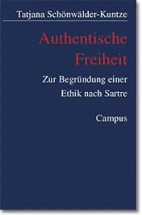 Schönwälder-Kuntze |  Authentische Freiheit | Buch |  Sack Fachmedien