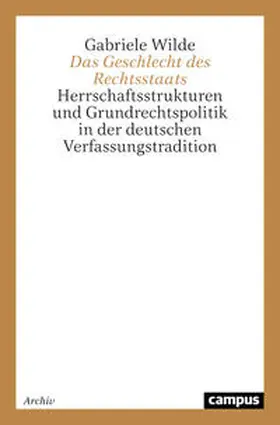 Wilde |  Das Geschlecht des Rechtsstaats | Buch |  Sack Fachmedien