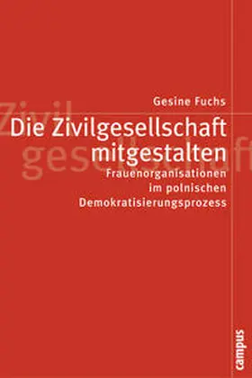 Fuchs |  Die Zivilgesellschaft mitgestalten | Buch |  Sack Fachmedien