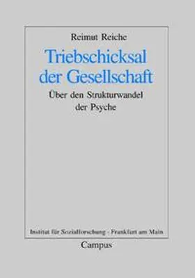 Reiche |  Triebschicksal der Gesellschaft | Buch |  Sack Fachmedien