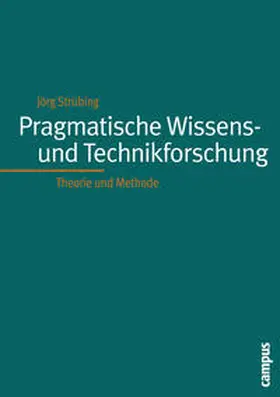 Strübing |  Pragmatistische Wissenschafts- und Technikforschung | Buch |  Sack Fachmedien