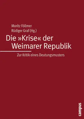Foellmer / Graf |  Die »Krise« der Weimarer Republik | Buch |  Sack Fachmedien