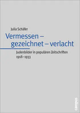 Schäfer |  Vermessen - gezeichnet - verlacht | Buch |  Sack Fachmedien