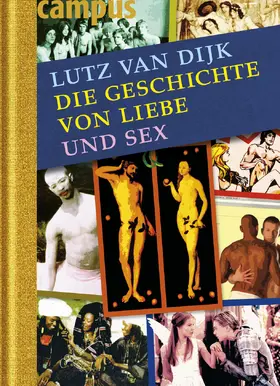 van Dijk |  Die Geschichte von Liebe und Sex | Buch |  Sack Fachmedien