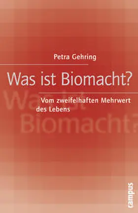 Gehring |  Was ist Biomacht? | Buch |  Sack Fachmedien