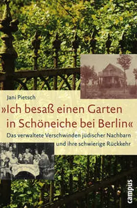 Pietsch |  »Ich besaß einen Garten in Schöneiche bei Berlin« | Buch |  Sack Fachmedien
