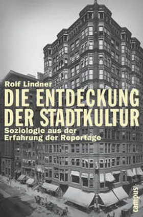 Lindner |  Die Entdeckung der Stadtkultur | Buch |  Sack Fachmedien