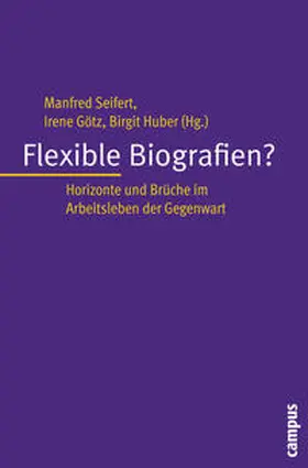 Seifert / Götz / Huber |  Flexible Biografien? | Buch |  Sack Fachmedien