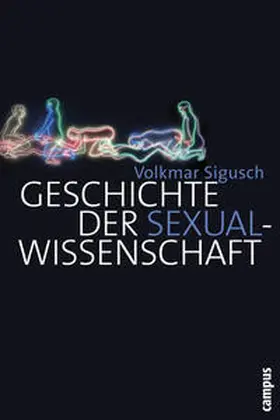 Sigusch |  Geschichte der Sexualwissenschaft | Buch |  Sack Fachmedien