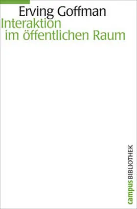 Goffman |  Interaktion im öffentlichen Raum | Buch |  Sack Fachmedien