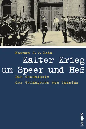 Goda |  Kalter Krieg um Speer und Heß | Buch |  Sack Fachmedien