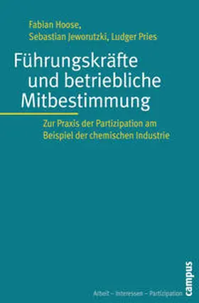 Hoose / Jeworutzki / Pries |  Führungskräfte und betriebliche Mitbestimmung | Buch |  Sack Fachmedien