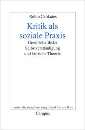 Celikates |  Kritik als soziale Praxis | Buch |  Sack Fachmedien