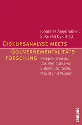 Angermüller / Dyk |  Diskursanalyse meets Gouvernementalitätsforschung | Buch |  Sack Fachmedien