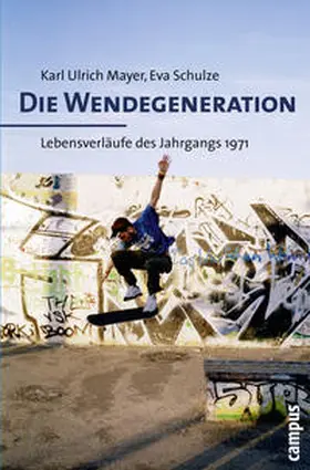 Mayer / Schulze |  Die Wendegeneration | Buch |  Sack Fachmedien