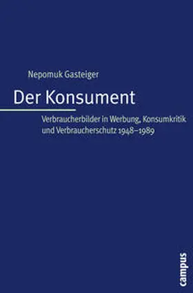 Gasteiger |  Der Konsument | Buch |  Sack Fachmedien