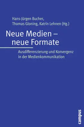 Bucher / Gloning / Lehnen |  Neue Medien – neue Formate | Buch |  Sack Fachmedien