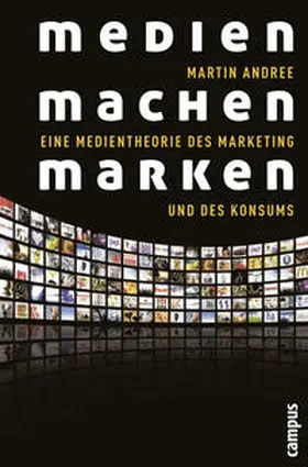 Andree |  Medien machen Marken | Buch |  Sack Fachmedien