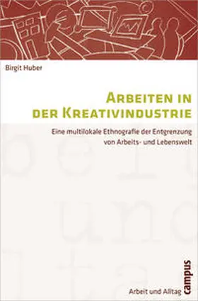 Huber |  Arbeiten in der Kreativindustrie | Buch |  Sack Fachmedien