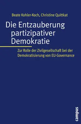 Kohler-Koch / Quittkat |  Die Entzauberung partizipativer Demokratie | Buch |  Sack Fachmedien