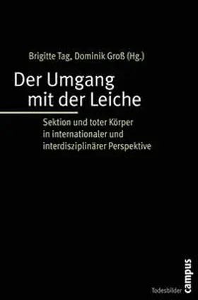 Tag / Groß |  Der Umgang mit der Leiche | Buch |  Sack Fachmedien