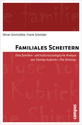 Schmidtke / Schröder |  Familiales Scheitern | Buch |  Sack Fachmedien