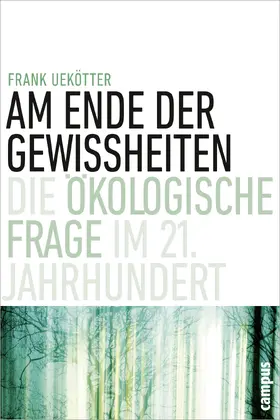 Uekötter |  Am Ende der Gewissheiten | Buch |  Sack Fachmedien