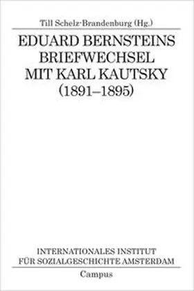 Schelz-Brandenburg |  Eduard Bernsteins Briefwechsel mit Karl Kautsky (1891-1895) | Buch |  Sack Fachmedien