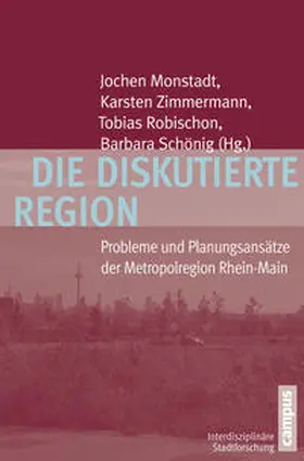 Monstadt / Zimmermann / Robischon |  Die diskutierte Region | Buch |  Sack Fachmedien