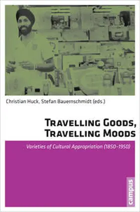 Huck / Bauernschmidt |  Travelling Goods, Travelling Moods | Buch |  Sack Fachmedien