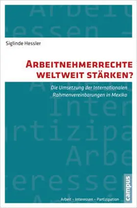 Hessler |  Arbeitnehmerrechte weltweit stärken? | Buch |  Sack Fachmedien