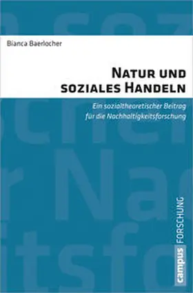 Baerlocher |  Natur und soziales Handeln | Buch |  Sack Fachmedien