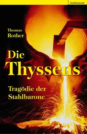 Rother |  Die Thyssens | eBook | Sack Fachmedien