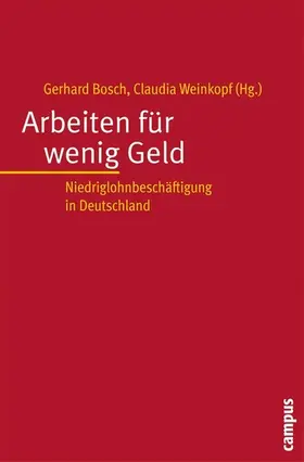 Bosch / Weinkopf |  Arbeiten für wenig Geld | eBook | Sack Fachmedien
