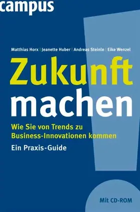 Horx / Huber / Steinle |  Zukunft machen | eBook | Sack Fachmedien