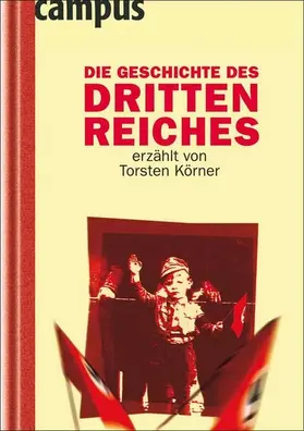 Körner |  Die Geschichte des Dritten Reiches erzählt von Torsten Körner | eBook | Sack Fachmedien