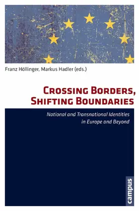 Höllinger / Hadler | Crossing Borders, Shifting Boundaries | E-Book | www2.sack.de