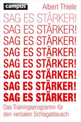 Thiele |  Sag es stärker! | eBook | Sack Fachmedien