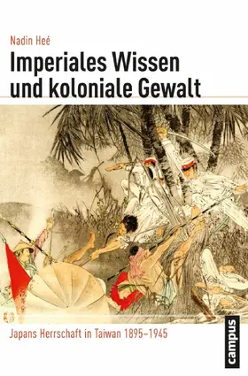 Heé |  Imperiales Wissen und koloniale Gewalt | eBook | Sack Fachmedien