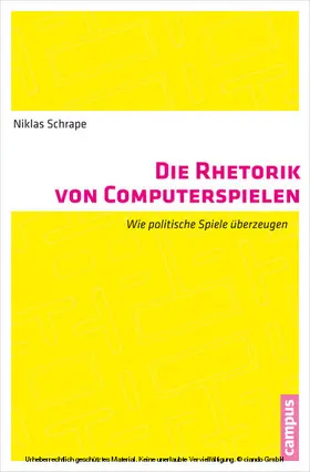 Schrape |  Die Rhetorik von Computerspielen | eBook | Sack Fachmedien