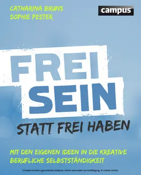 Bruns / Pester | Frei sein statt frei haben | E-Book | sack.de