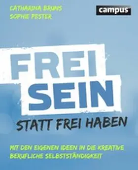 Bruns / Pester | Frei sein statt frei haben | E-Book | sack.de