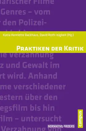 Backhaus / Roth-Isigkeit |  Praktiken der Kritik | eBook | Sack Fachmedien
