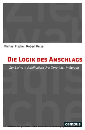 Fischer / Pelzer |  Die Logik des Anschlags | eBook | Sack Fachmedien