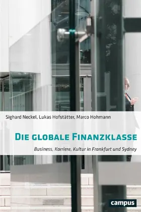 Neckel / Hofstätter / Hohmann | Die globale Finanzklasse | E-Book | sack.de