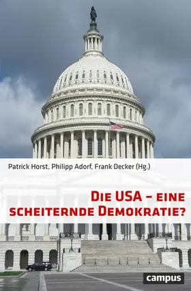 Horst / Adorf / Decker |  Die USA - eine scheiternde Demokratie? | eBook | Sack Fachmedien